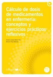 Portada de Cálculo de dosis de medicamentos en enfermería: conceptos y ejercicios prácticos reflexivos