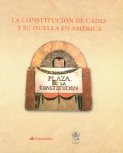 Portada de Constitución de Cádiz y su huella en América, la