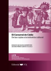 Portada de El Carnaval de Cádiz: de las coplas a la industria cultural