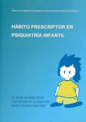 Portada de Hábito prescriptor en psiquiatría infantil