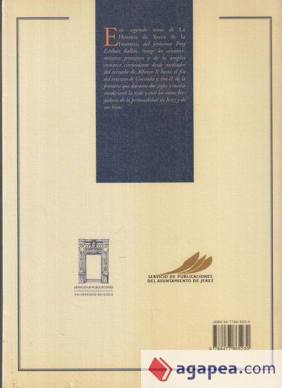 Historia de la ciudad de Xerez de la Frontera y de los reyes que la dominaron desde su primera fundaci&oacute;n T. II