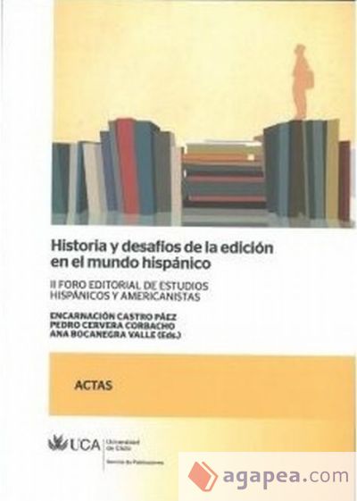 Historia y desafíos de la edición en el mundo hispánico. II