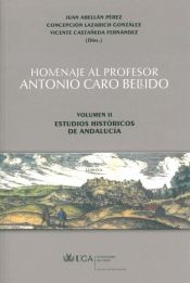 Portada de Homenaje al profesor Antonio Caro Bellido. Volumen II: Estudios históricos de Andalucía