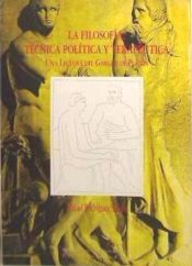 Portada de La filosofía, técnica, política y terapeutica. Una Lectura del Gorgias de Platón