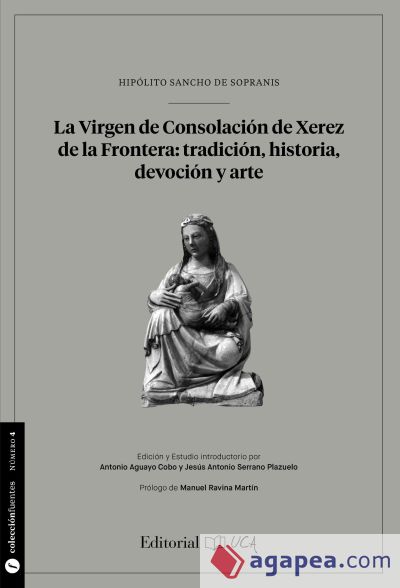 La virgen de Consolación de Xerez de la Frontera: tradición, historia,devoción y arte