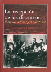 Portada de Recepción de los discursos: el oyente, el lector y el espectador