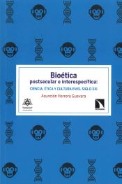 Portada de Bioética postsecular e interespecífica: ciencia, ética y cultura en el siglo XXI