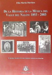 Portada de De la historia de la música del Valle del Nalón: 1853-2003