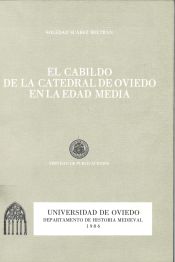 Portada de El cabildo de la catedral de Oviedo en la Edad Media