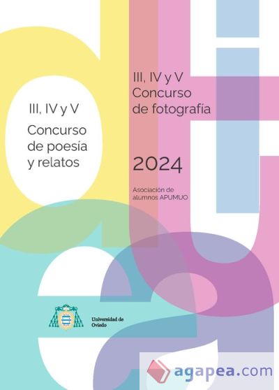 III, IV y V concurso de poesía y relatos. III, IV y V concurso de fotografía