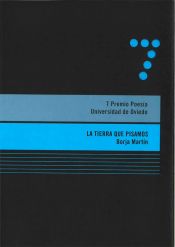 Portada de La tierra que pisamos: 7 Premio Poesía Universidad de Oviedo