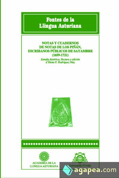 Notas y cuadernos de notas de los Piñán, escribanos públicos de Sayambre (1659-1721)