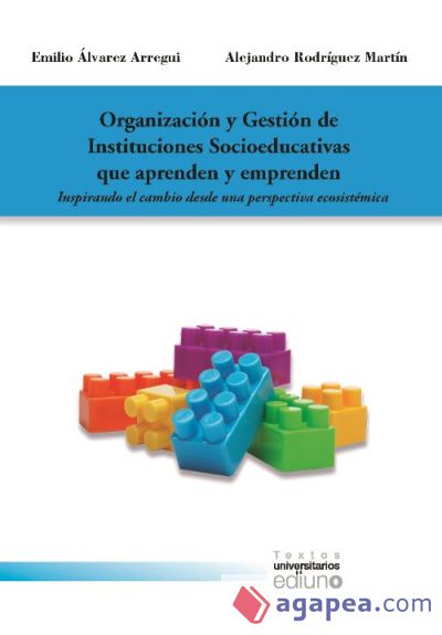 Organizacion Y Gestion De Instituciones Socioeducativas Que Aprenden Y Emprenden Emilio 8058