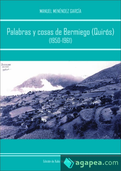 Palabras y cosas de Bermiego, Quirós (1950-1961)