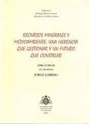 Portada de Recursos minerales y medioambiente: una herencia que gestionar y un futuro que construir