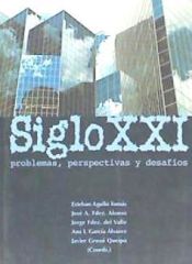 Portada de Siglo XXI. Problemas, perspectivas y desaf¡os