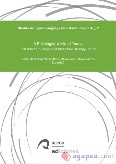 A Philologist World of Texts: Festschrift in Honour of Professor Jeremy Smith