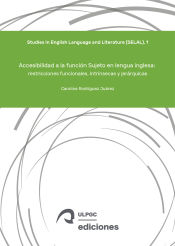 Portada de Accesibilidad a la función Sujeto en lengua inglesa: restricciones funcionales, intrínsecas y jerárquicas