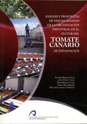 Portada de Análisis y propuestas de mejora basadas en la organización industrial en el sector del tomate canario de exportación