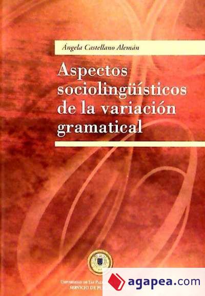 Aspectos sociolingüí­sticos de la variación gramatical