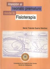 Portada de Atención al neonato prematuro desde la fisioterapia