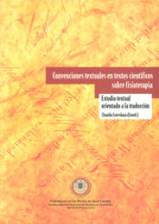 Portada de Convenciones textuales en textos cientí­ficos sobre fisioterapia: Estudio textual orientado a la traducción