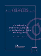 Portada de Coordinación institucional, mando y control en los servicios de emergencias