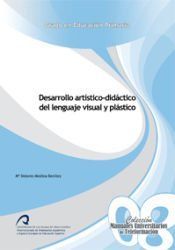 Portada de Desarrollo art&iacute;stico-did&aacute;ctico del lenguaje visual y pl&aacute;stico