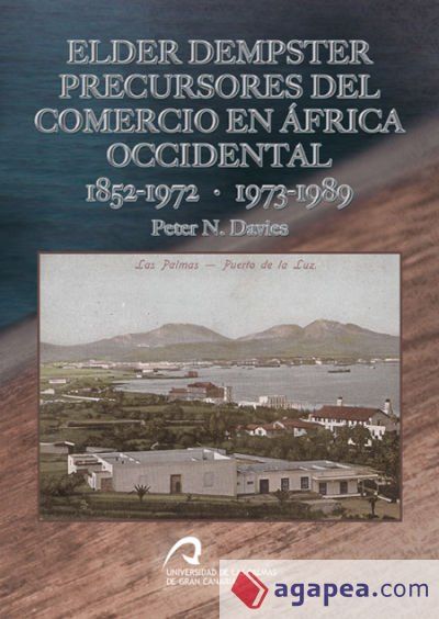 ELDER DEMPSTER PRECURSORES DEL COMERCIO EN ÁFRICA OCCIDENTAL 1952-1972 · 1973-1989 ELDER DEMPSTER PRECURSORES DEL COMERCIO EN ÁFRICA OCCIDENTAL 1952-1972 · 1973-1989