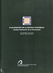 Portada de Plan maestro de la antigua Guatemala