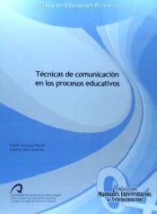 Portada de Técnicas de comunicación en los procesos educativos