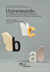 Portada de Universeando: Una celebración poética del 30 aniversario de la Universidad de Las Palmas de Gran Canaria