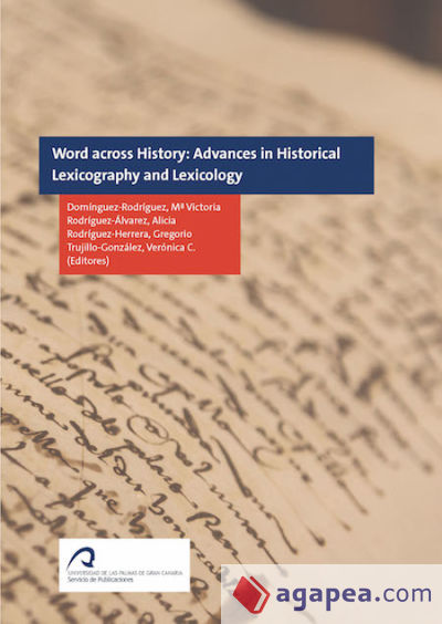 Words across History: Advances in Historical Lexicography and Lexicology