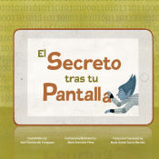 Portada de El secreto tras tu pantalla. The secret behind your screen