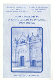 Portada de Actas capitulares de la Iglesia Colegial de Antequera, correspondientes a los años 1528-1544