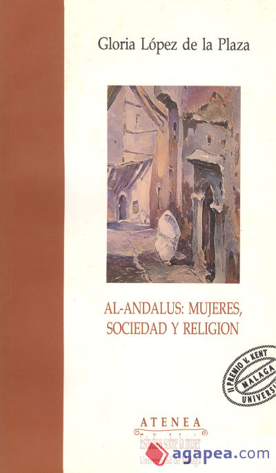 Al-Andalus: Mujeres, sociedad y religión: II Premio Victoria Kent