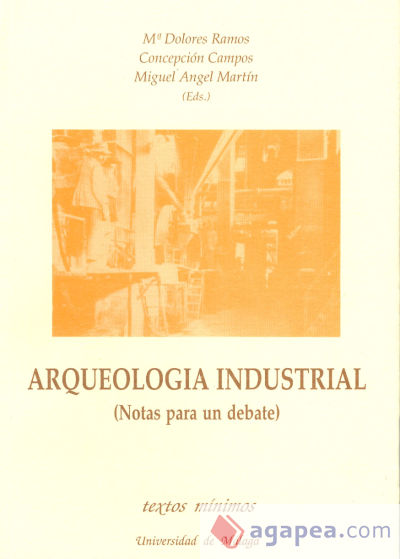 Arqueología industrial. Notas para un debate