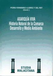 Portada de Axarquía viva. Historia natural de la comarca, desarrollo y medio ambiente