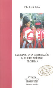 Portada de Caminando en un sólo corazón. Las mujeres indígenas de Chiapas