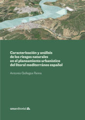 Portada de Caracterización y análisis de los riesgos naturales en el planeamiento urbanístico del litoral mediterráneo español