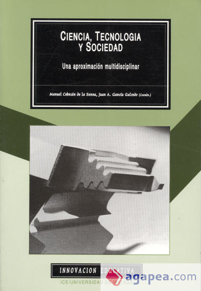 Ciencia, Tecnología y Sociedad: Una aproximación multidisciplinar