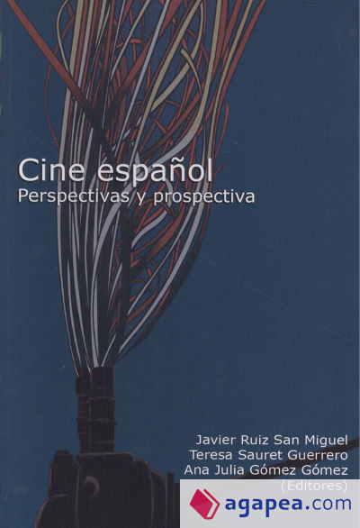 Cine español: Perspectivas y prospectiva