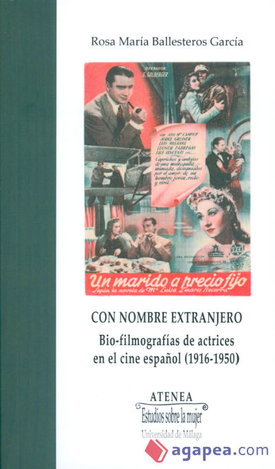 Con nombre extranjero : Bio-filmografías de actrices en el cine español. 1916-1950 - versión PDF