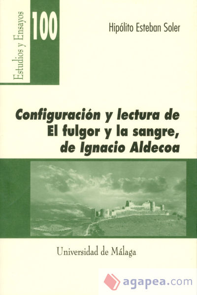 Configuración y lectura de ""El fulgor y la sangre"" de Ignacio Aldecoa