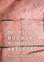 Portada de De pieles mudadas y heridas abiertas