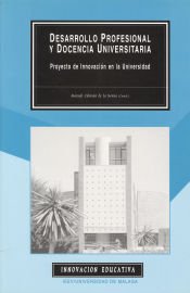 Portada de Desarrollo profesional y docencia universitaria. Proyectos de Innovación en la Universidad