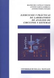 Portada de Ejercicios y prácticas de laboratorio de análisis de circuitos y sistemas