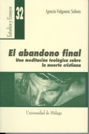 Portada de El abandono final. Una meditación sobre la muerte desde una perspectiva cristiana