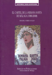Portada de El cartel de la Semana Santa de Málaga (1980-2008)