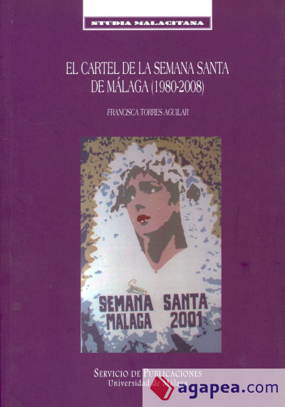 El cartel de la Semana Santa de Málaga (1980-2008)